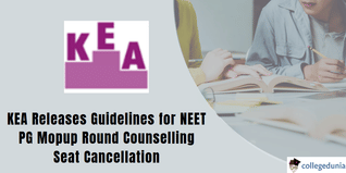 Karnataka NEET PG Counselling: KEA Releases Information on Mopup Round Seat Cancelation